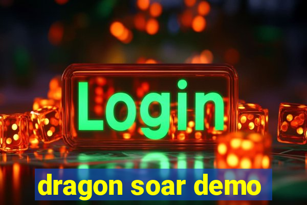 dragon soar demo